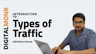 What is Traffic - Website Traffic - Types of Website Traffic | Digital Monk