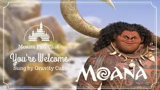 You're Welcome (Moana Fan Cast)