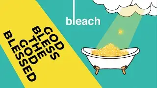 bleach - GOD BLESS THE GOD BLESSED (Album Teaser)