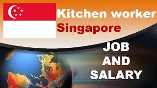 Kitchen worker Salary in Singapore - Jobs and Salaries in Singapore