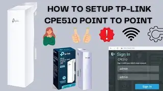 How to setup TP Link CPE510 point to point | TP-LINK CPE510 point to point configuration