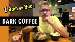 Fui conhecer o hypado DarkCoffee, mas será que vale a visita?