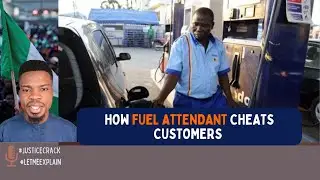 WHY YOU SHOULD NEVER WORK AS A FUEL ATTENDANT AND HOW THEY CHEAT CUSTOMERS #LetMeExplain