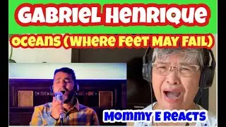 Gabriel Henrique - Oceans ) Where Feet May Fail) cover | Mommy E Reacts