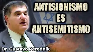Experto DEMUESTRA que el Anti-Sionismo es Antisemitismo || Dr. Gustavo Perednik