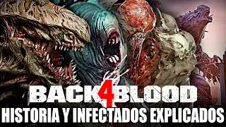 BACK 4 BLOOD: HISTORIA COMPLETA y TODOS los INFECTADOS y JEFES EXPLICADOS