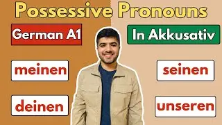 German Possessive Pronouns and Articles in Akkusativ | Possessivpronomen auf Deutsch | German A1