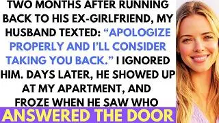 My Husband Left Me For His Ex; Two Months Later, When He Came Back, He Found His Boss At My Place