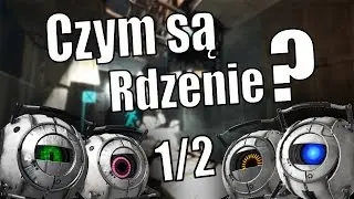 Czym są rdzenie z Portal ? 1/2 (Portal 1) || Szperacz