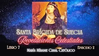 🙏🏼La voz de Santa Br&iacute;gida #revelacionescelestiales para #meditar 📖 episodio 2