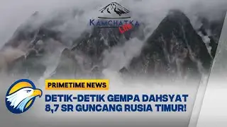 Gunung Kamchatka Rusia Diguncang Gempa [Primetime News]