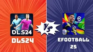 OMGG? CHOOSE YOUR SIDE! DLS 24 VS eFOOTBALL 25 (FULL GRAPHICS 60 FPS)