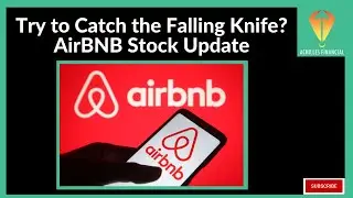 Try to Catch the Falling Knife? AirBNB Stock Update