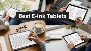 TOP 5 Best E-Ink Tablets I Used 5 E-Ink Tablets at Once &mdash; Here&rsquo;s the Winner 🏆