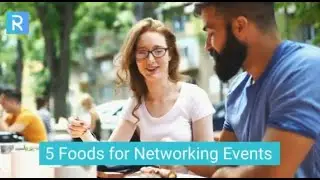 5 Foods to Serve at Networking Events