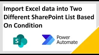 How To Import Excel Data In Different-Different SharePoint List According Condition | Hindi