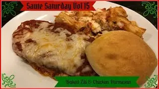 Saute Saturday Vol 15 Baked Ziti & Chicken Parmesan