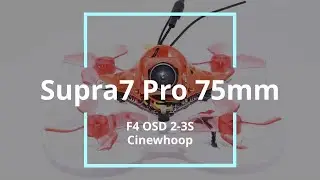 Supra7 Pro 75mm F4 OSD 2 3S Cinewhoop