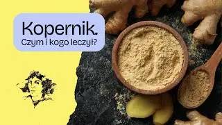 KOPERNIK LEKARZEM. CZYM LECZYŁ GENIUSZ Z WARMII?