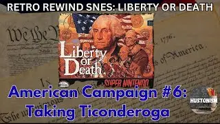 Liberty or Death! | SNES | American Campaign #6 | Hard Difficulty