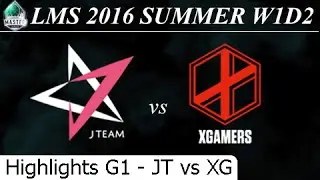 JT vs XG Game 1 Highlights - LMS Summer 2016 W1D2M3 J Team vs Extreme Gamers eSports Club