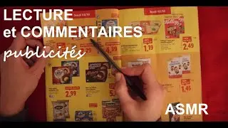 ASMR fran&ccedil;ais - Lecture et commentaires publicit&eacute;s
