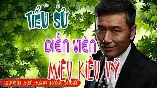Tiểu sử diễn viên MIÊU KIỀU VỸ 苗侨伟/Michael Miu Kiu Wai - SAO HOA NGỮ