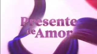 PRESENTE DE AMOR VINHETAS DE INTERVALO, ENCERAMENTO