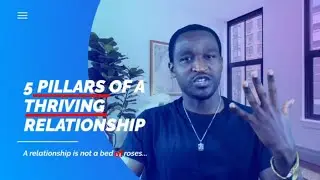 5 Pillars of A THRIVING Relationship - Building a Successful Relationship