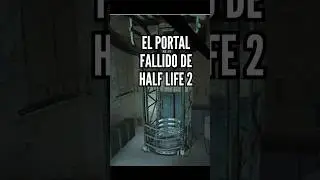 EL PORTAL FALLIDO DE HALF LIFE 2 #halflife2 #gordonfreeman