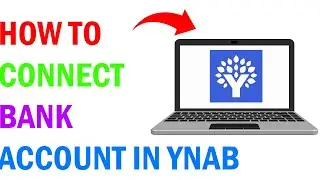 How To Connect Your Bank Account To YNAB