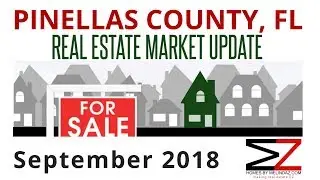 Pinellas County, FL Real Estate Market Update  -  Sept 2018