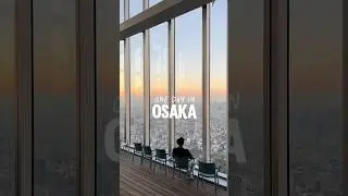 How to Spend One Day in Osaka, Japan 🇯🇵🏯