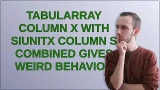 Tex: tabularray column X with siunitx column S combined gives weird behavior