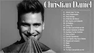 La mejor canci&oacute;n de Christian Daniel - Greatest Hits Full Album 2021