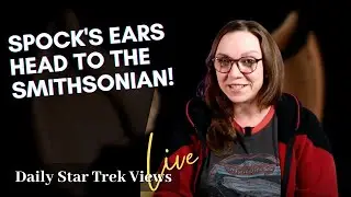 Spock's ears head to the Smithsonian, LeVar to host the Spelling Bee, and a Star Trek exec exits