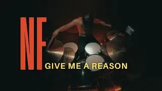 NF | GIVE ME A REASON | Drum cover