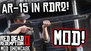 AR15 Mod Showcase | Red Dead Redemption 2 Mods