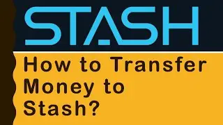 How to transfer money to Stash?