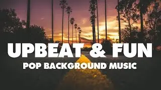 Upbeat And Fun [instrumental] Pop Background Music