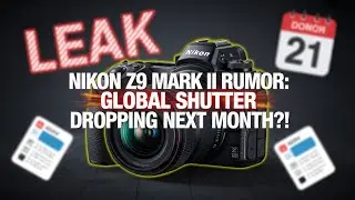 Nikon Z9 Mark II RUMOR: Global Shutter Dropping Next Month?! Specs, Price & Release Date Leaks