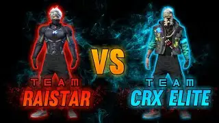 Raistar Vs Crx elite. Clash squad custom