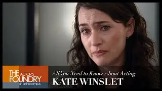 ALL YOU NEED TO KNOW ABOUT ACTING YOU CAN LEARN FROM KATE WINSLET