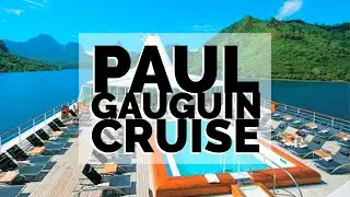 Paul Gauguin Cruise: Your Dream Vacation