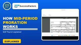 Understanding Mid-Period Proration in SAP Payroll