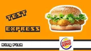 King Fish - Burger King - Test Express