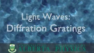 PHYS 130 Lightwaves: The Diffraction Grating