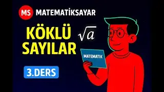 9. SINIF KÖKLÜ SAYILAR 2.  #türkiyeyüzyilimaarifmodeli @MATEMATİKSAYAR