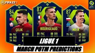 FIFA 22 | MARCH LIGUE 1 POTM PREDICTIONS | BOURIGEAUD,CELIK,MILIK...💪
