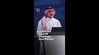 Saudi PIF Chief Urges Open Markets
